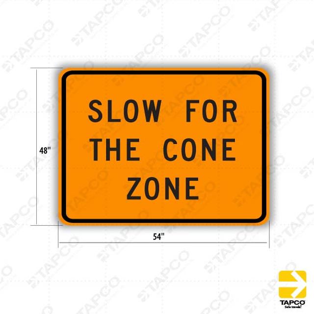 SC20 (CA) SLOW FOR THE CONE ZONE Sign 314813 TAPCO Traffic